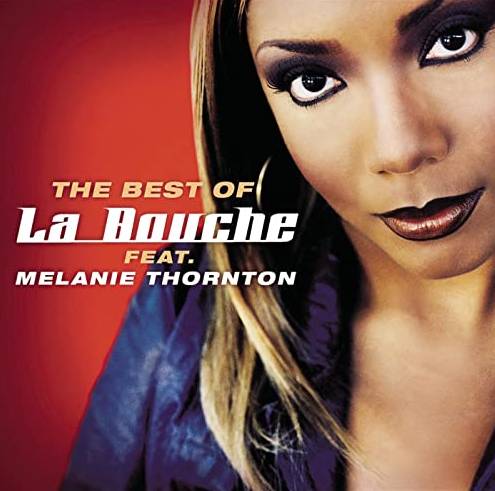 „The Best of“ La Bouche feat. Melanie Thornton „The Best of“ La Bouche feat. Melanie Thornton